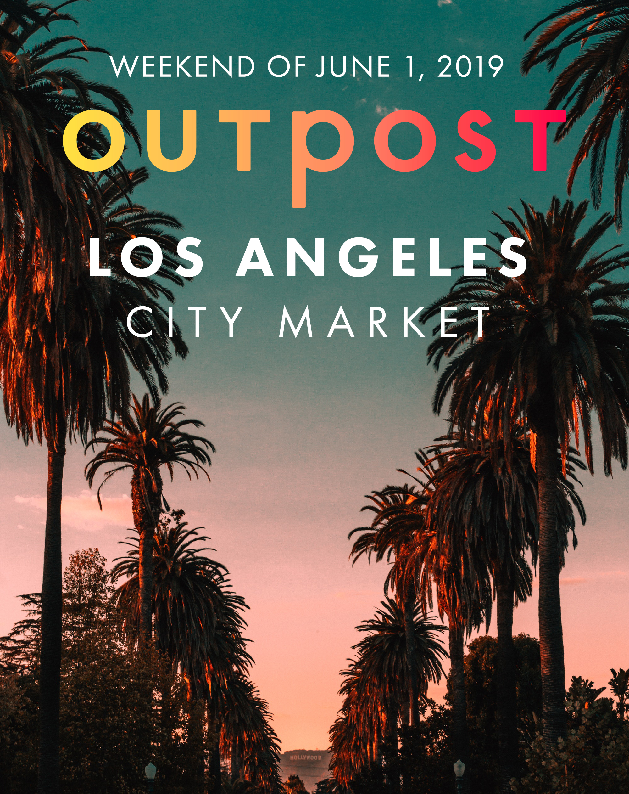 2019 Outpost LA City Market - Weekend of June 1st!